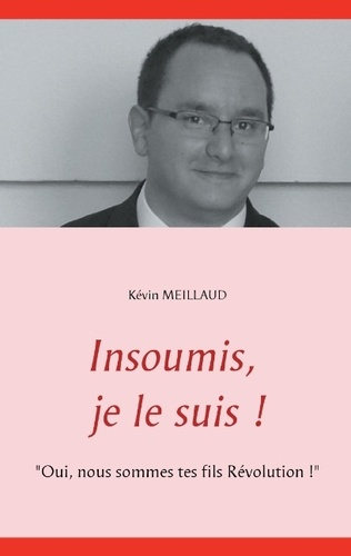 Emprunter INSOUMIS JE LE SUIS - OUI NOUS SOMMES TES FILS REVO livre