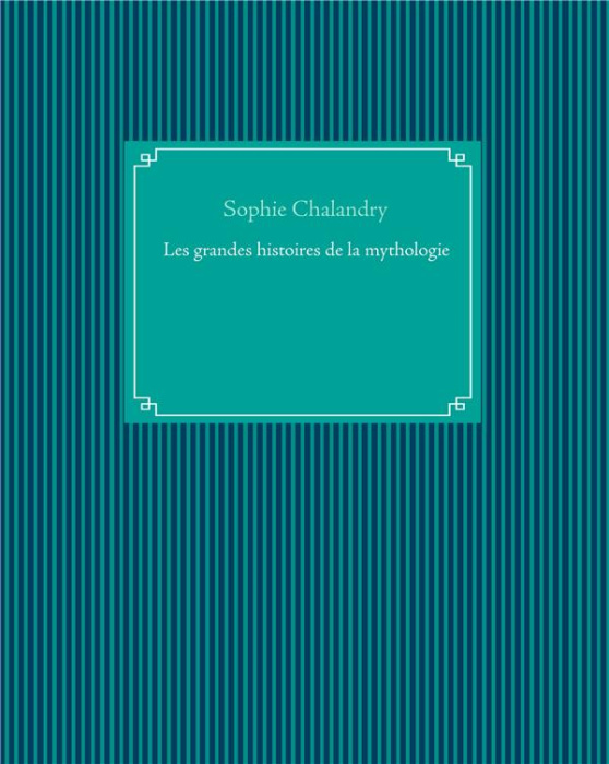 Emprunter Les grandes histoires de la mythologie livre