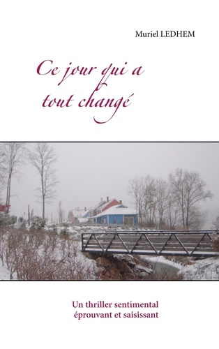 Emprunter Ce jour qui a tout changé livre