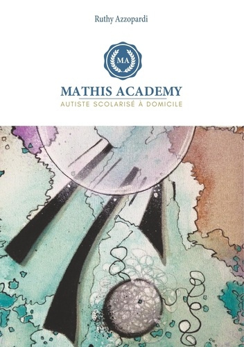 Emprunter Mathis Academy. Autiste scolarisé à domicile - GS et CP livre