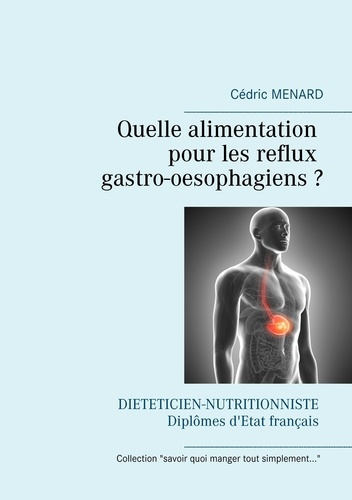 Emprunter Quelle alimentation pour les reflux gastro-oesophagiens ? livre