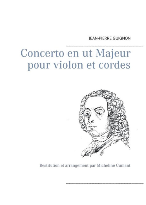 Emprunter Concerto en UT majeur pour violon et cordes. Restitution et arrangement par Micheline Cumant livre