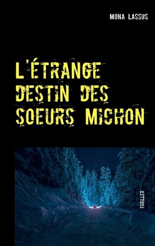 Emprunter L'étrange destin des soeurs Michon livre