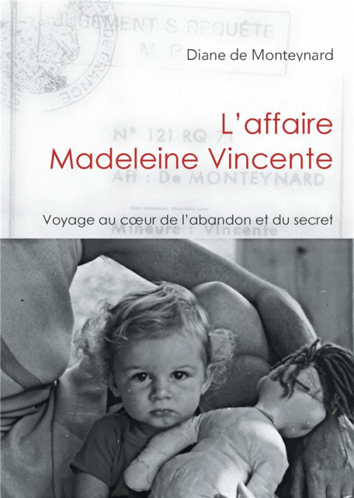 Emprunter L'affaire Madeleine Vincente. Voyage au coeur de l'abandon et du secret livre