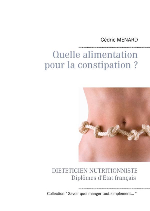 Emprunter Quelle alimentation pour la constipation ? livre