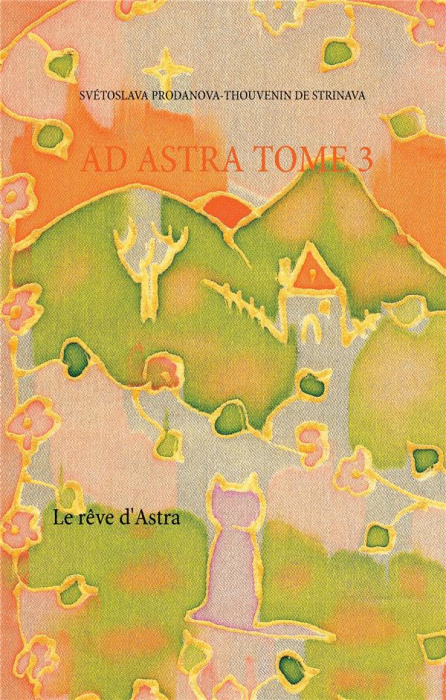 Emprunter Ad astra (Roman) Tome 3 : Le rêve d'Astra livre