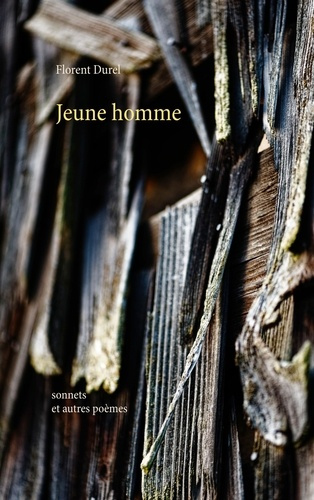 Emprunter Jeune homme. Sonnets et autres poèmes livre