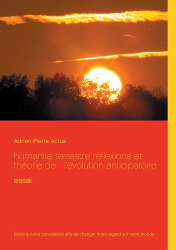Emprunter Humanité terrestre réflexions et théorie de l'évolution anticipatoire livre