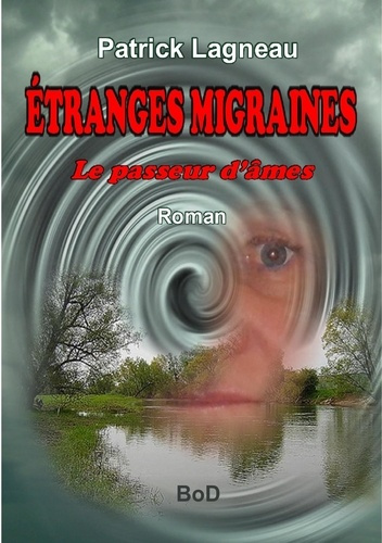 Emprunter Etranges migraines. Le passeur d'âmes livre