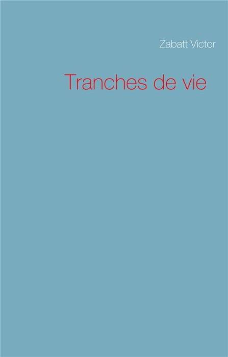 Emprunter Tranches de vie livre