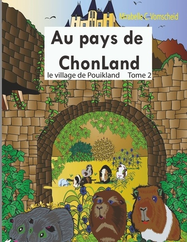 Emprunter Au pays de Chonland Tome 2 : Le village de Pouikland livre
