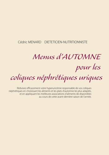 Emprunter Menus d'automne pour les coliques néphrétiques uriques livre