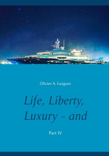Emprunter Life, liberty, luxury, and love ? Part IV livre