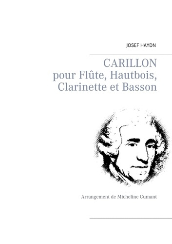 Emprunter Carillon - pour flûte, hautbois, clarinette et basson. Arrangement de Micheline Cumant livre