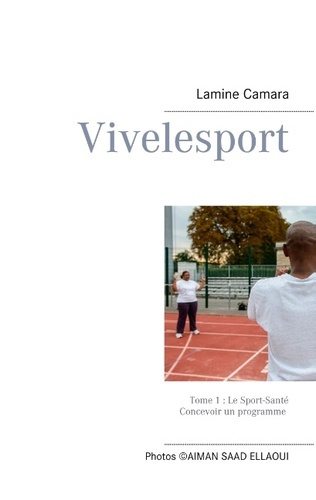 Emprunter Vivelesport, tome 1. Tome 1 : Le Sport-Santé livre