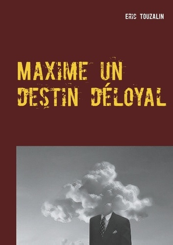 Emprunter MAXIME UN DESTIN DELOYAL livre