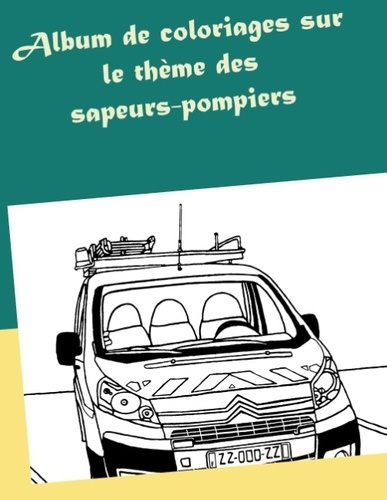 Emprunter Album de coloriages sur le thème des sapeurs-pompiers livre