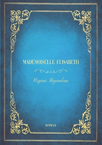 Emprunter MADEMOISELLE ELISABETH livre