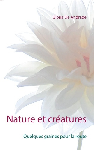 Emprunter Nature et créatures. Quelques graines pour la route livre