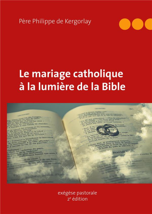 Emprunter Le mariage catholique à la lumière de la Bible livre