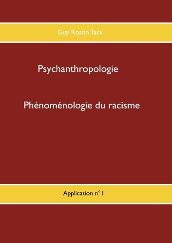 Emprunter PSYCHANTHROPOLOGIE - T09 - PHENOMENOLOGIE DU RACISME livre