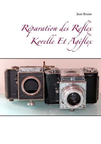 Emprunter Réparation des reflex Korelle et Agiflex livre