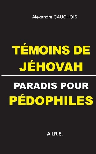 Emprunter TEMOINS DE JEHOVAH PARADIS POUR PEDOPHILES livre