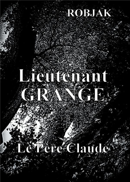 Emprunter Lieutenant Grange Tome 1 : Le père Claude livre