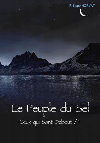 Emprunter Ceux-qui-sont debout Tome 1 : Le peuple du sel livre