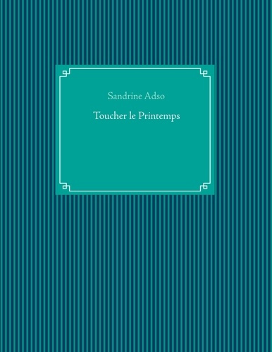 Emprunter Toucher le Printemps livre