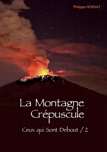 Emprunter Ceux-qui-sont debout Tome 2 : La montagne crépuscule livre