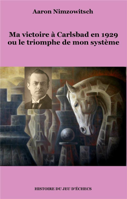 Emprunter Ma victoire à Carlsbad en 1929 ou le triomphe de mon système livre