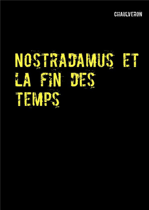 Emprunter NOSTRADAMUS ET LA FIN DES TEMPS - 1555-2065 livre