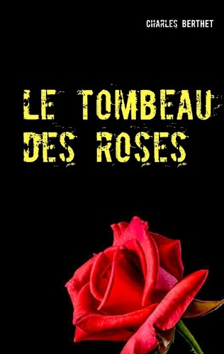 Emprunter Le tombeau des roses livre