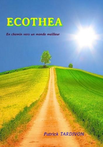 Emprunter Ecothea . En chemin vers un monde meilleur livre