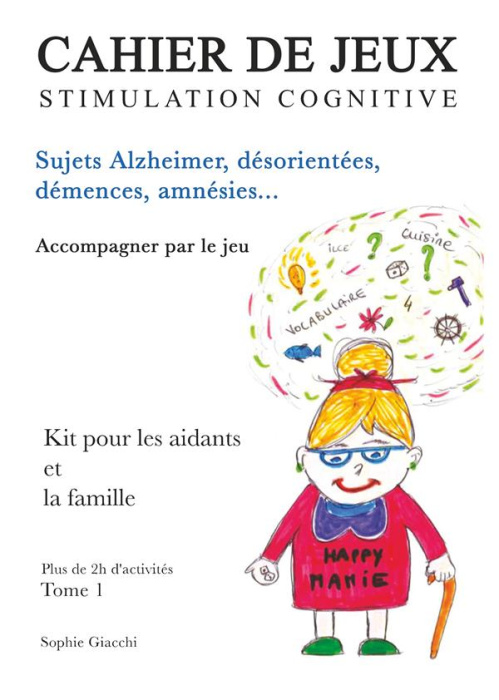 Emprunter Cahier de jeux de stimulation cognitive. Sujets Alzheimer, désorientés, démences, amnésies livre