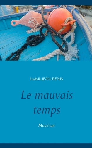Emprunter LE MAUVAIS TEMPS - MOVE TAN livre