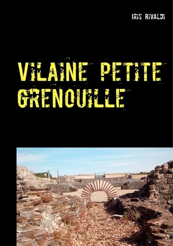 Emprunter Vilaine petite grenouille. Une nouvelle aventure du commissaire Paul Berger livre