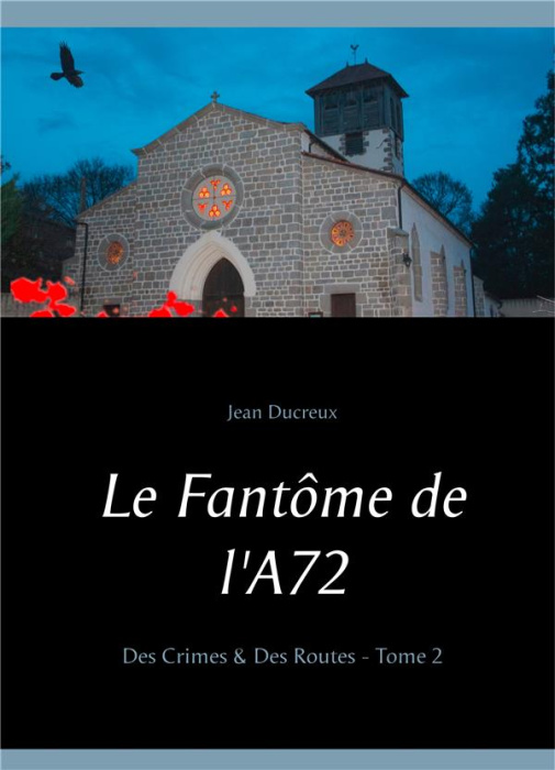 Emprunter DES CRIMES & DES ROUTES - T02 - LE FANTOME DE L'A72 - DES CRIMES & DES ROUTES - TOME 2 livre