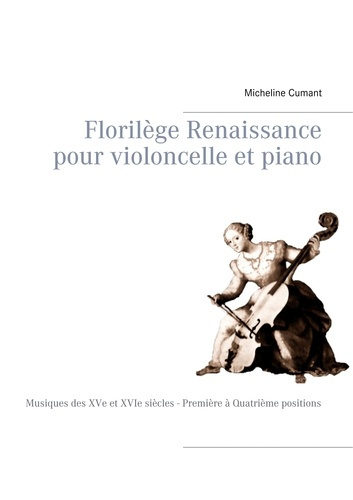 Emprunter Florilège Renaissance pour violoncelle et piano livre