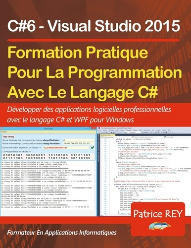 Emprunter Formation pratique pour la programmation avec le langage C#. C#6 Visual Studio 2015 livre