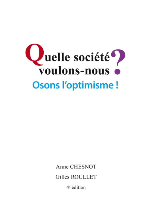 Emprunter Quelle société voulons-nous ? Osons l'optimisme ! 4e édition livre