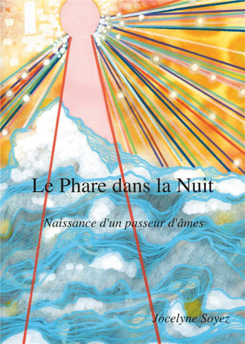 Emprunter Le phare dans la nuit. Naissance d'un passeur d'âmes livre