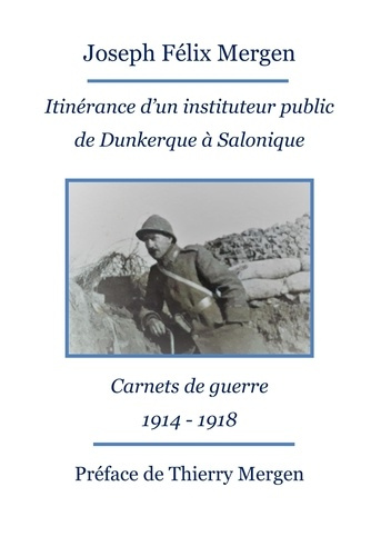 Emprunter Itinérance d'un instituteur public de Dunkerque à Salonique. Carnets de guerre 1914-1918 livre