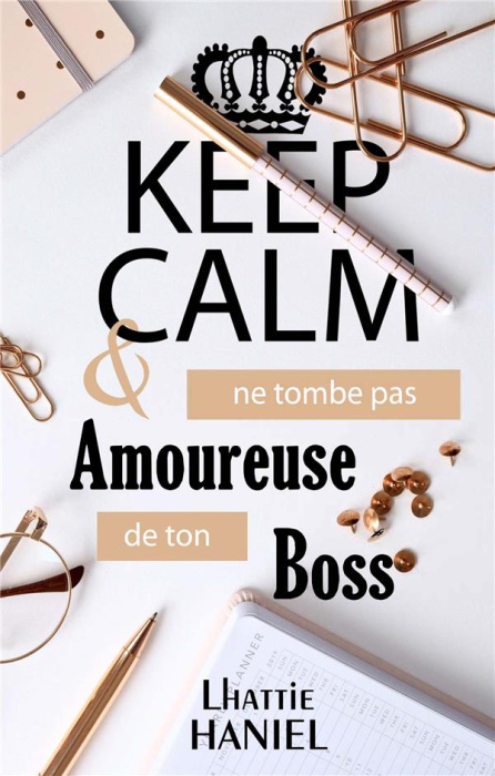 Emprunter Keep calm & ne tombe pas amoureuse de ton boss livre
