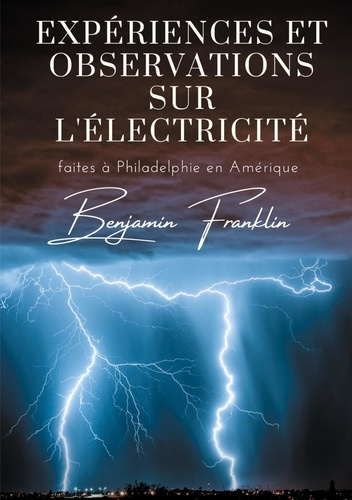 Emprunter Expériences et observations sur l'électricité faites à Philadelphie en Amérique livre