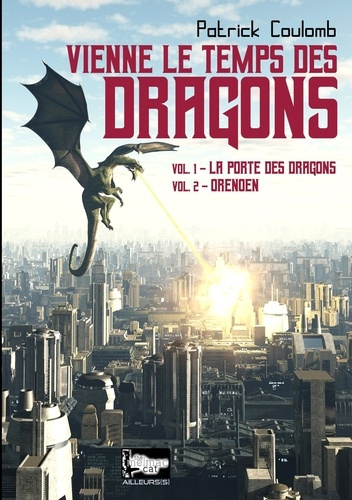 Emprunter Vienne le temps des dragons Tomes 1 et 2 : La porte des dragons ; Orenden livre