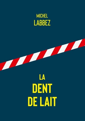 Emprunter La dent de lait livre