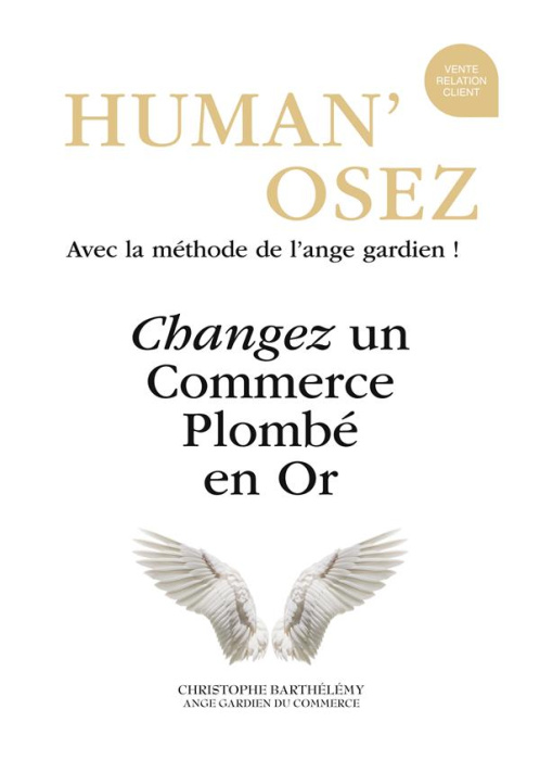 Emprunter Human'osez. Changez un commerce plombé en or livre