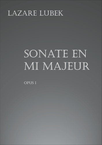 Emprunter Musique tonale contemporaine pour piano. Opus I, Sonate en mi majeur livre